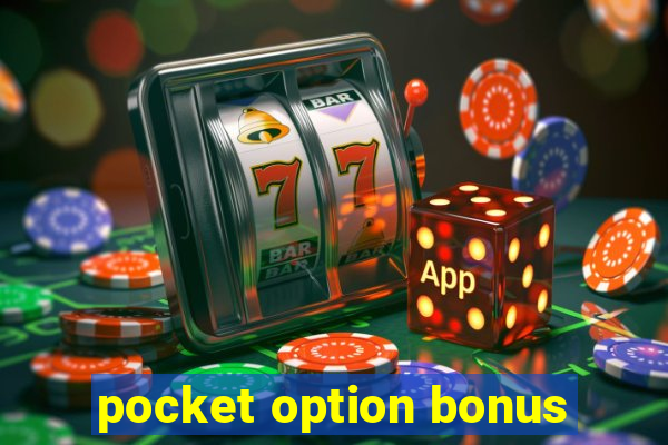 pocket option bonus